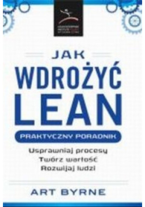 Jak Wdrożyć Lean - Art Byrne - książka  wyd. 2018