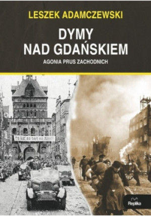 Dymy nad Gdańskiem - Leszek Adamczewski - książka  wyd. 2013