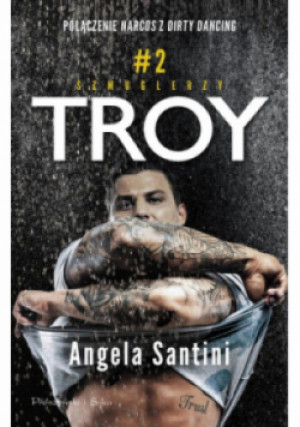 Troy - Angela Santini - książka  wyd. 2023