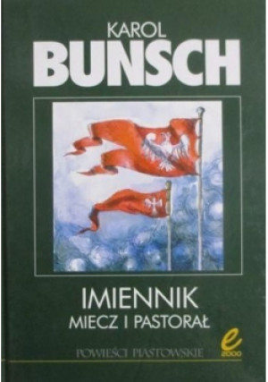 Imiennik miecz i pastorał - Karol Bunsch - książka  wyd. 2003
