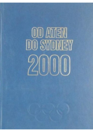 Od Aten do Sydney 2000 - Jan Lis - książka historyczna wyd. 2000
