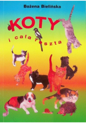 Koty i cała reszta - Bożena Bielińska - książka  wyd. 2001