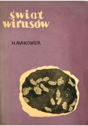 Świat wirusów - Henryk Makower - książka  wyd. 1960