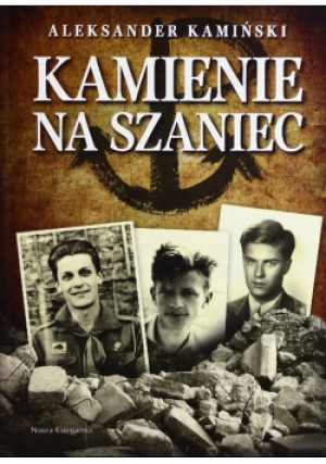 Kamienie na szaniec - Aleksander Kamiński - książka historyczna wyd. 1999