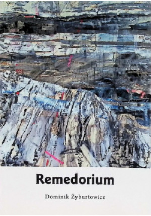 Remedorium - Dominik Żyburtowicz - książka  wyd. 2019