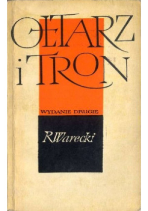 Ołtarz i tron - Roman Warecki - książka  wyd. 1961