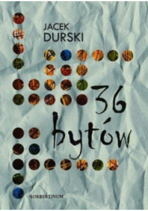 36 bytów - Jacek Durski - książka  wyd. 2014