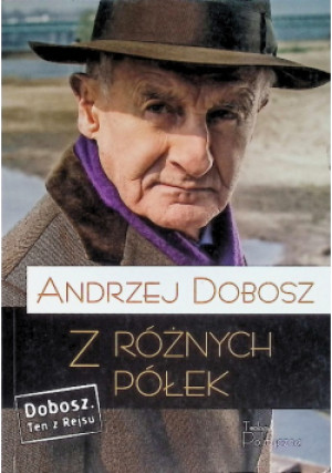 Z różnych półek - Andrzej Dobosz - książka historyczna wyd. 2014