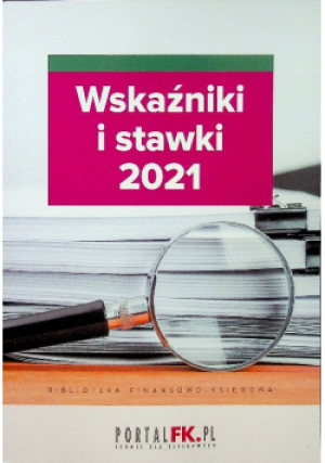Wskaźniki i stawki 2021 - Praca Zbiorowa - książka  wyd. 2021