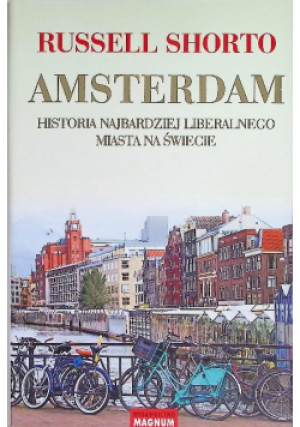 Amsterdam - Russell Shorto - książka historyczna wyd. 2013