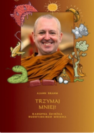 Trzymaj mniej - Ajahn Brahm - książka  wyd. 2020