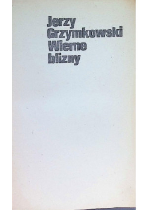 Wierne blizny - Jerzy Grzymkowski - książka  wyd. 1978