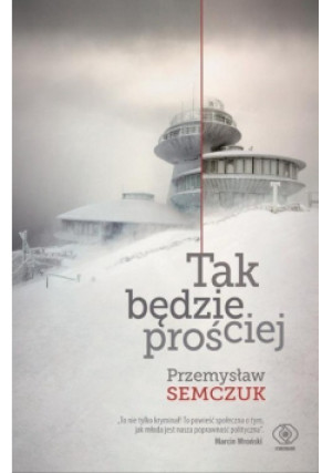 Tak będzie prościej - Przemysław Semczuk - książka  wyd. 2018