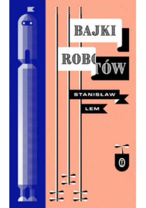 Bajki robotów - Lem Stanisław, Dębowski Przemek - książka fantasy wyd. 2025