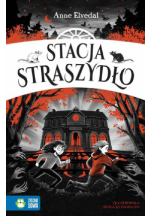 Stacja Straszydło - Anne Elvedal - książka  wyd. 2024