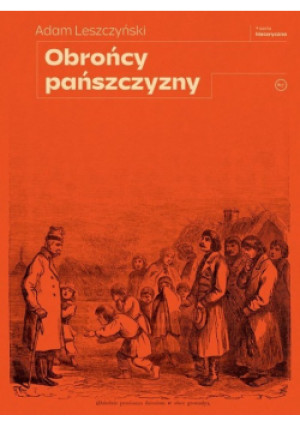 Obrońcy pańszczyzny - Adam Leszczyński - książka historyczna wyd. 2023