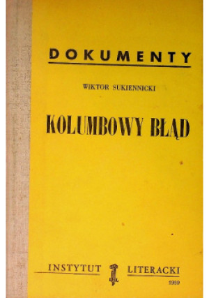 Kolumbowy błąd - Wiktor Sukiennicki - książka  wyd. 1959