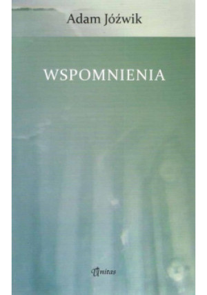Jóźwik Wspomnienia - Adam Jóźwik - książka  wyd. 2010