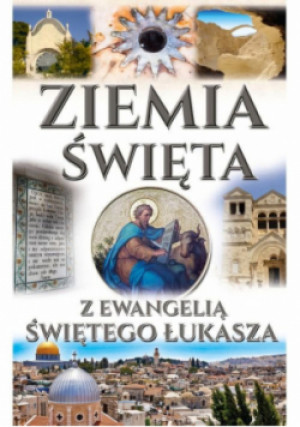 Ziemia Święta z Ewangelią Świętego Łukasza - książka  wyd. 2023
