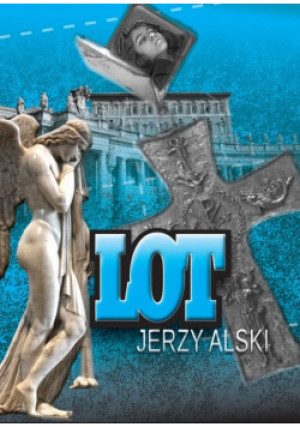 Lot - Jerzy Alski - książka reportaż wyd. 2020