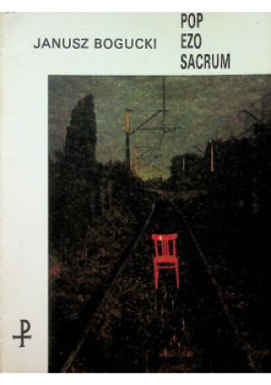 Pop ezo sacrum - Janusz Bogucki - książka  wyd. 1990