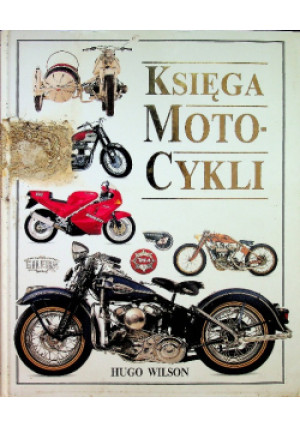 Księga motocykli - Hugo Wilson - książka  wyd. 1995