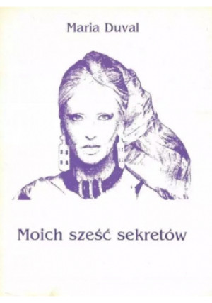 Moich sześć sekretów - Maria Duval - książka  wyd. 2000