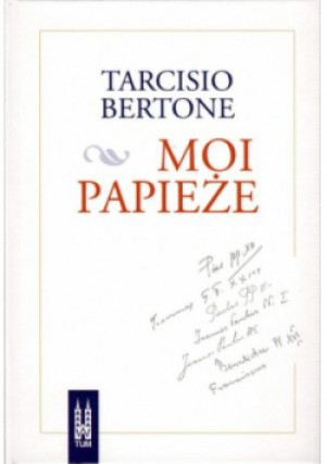 Moi papieże - Tarcisio Bertone - książka  wyd. 2018