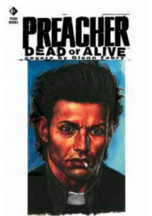 Preacher: Dead Or Alive - książka  wyd. 2000