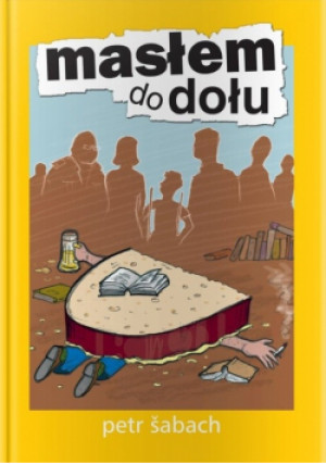 Masłem do dołu - Petr Sabach - książka  wyd. 2022