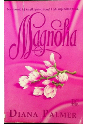 Magnolia - Diana Palmer - książka  wyd. 1997
