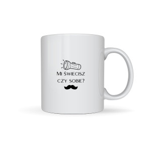 Kubek prezent na dzień ojca - mi świecisz czy sobie?