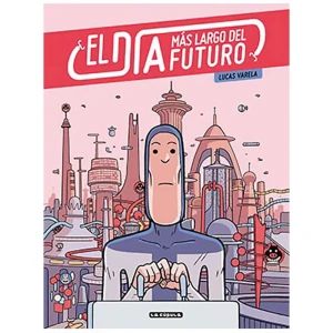 Ediciones La Cupula Bande Dessinée El Día Más Largo Del Futuro Multicolor One Size unisex