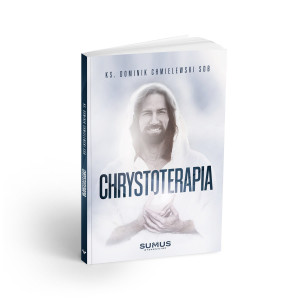 Chrystoterapia. Ks. Dominik Chmielewski