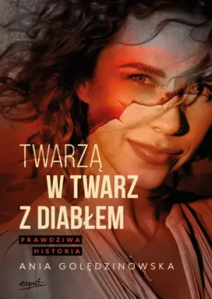 Twarzą w twarz z diabłem. Ania Golędzinowska