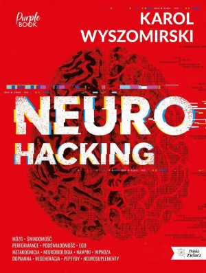KAROL WYSZOMIRSKI NEUROHACKING KSIĄŻKA