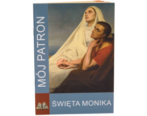 Modlitewnik Mój Patron Święta Monika