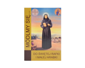 Módlmy się do świętej Rafki i Małej Arabki