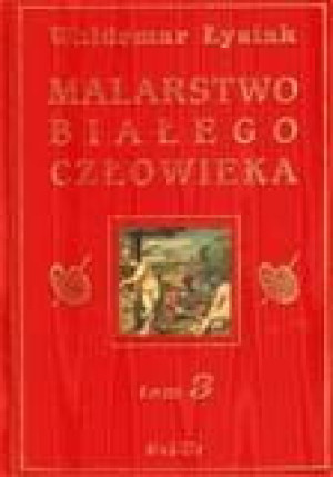 Malarstwo Białego Człowieka T.3 - W. Łysiak