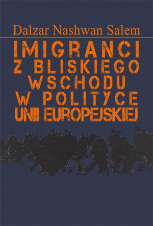 Imigranci z Bliskiego Wschodu w polityce Unii..