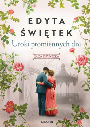 Uroki promiennych dni Saga krynicka cz.4