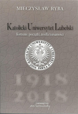 Katolicki Uniwersytet Lubelski. Korzenie, początki