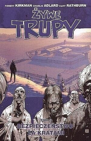 Żywe trupy T.3 Bezpieczeństwo za kratami w.3