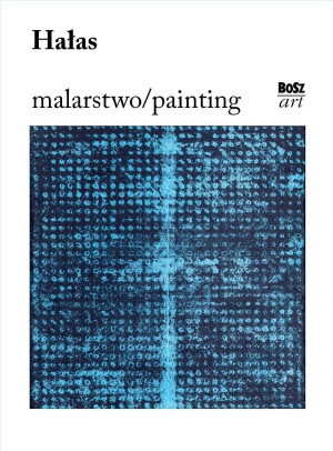 Hałas. Malarstwo