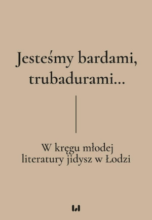 Jesteśmy bardami, trubadurami...