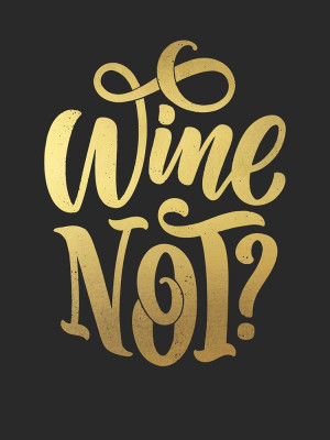 Złoty Plakat Wine Not