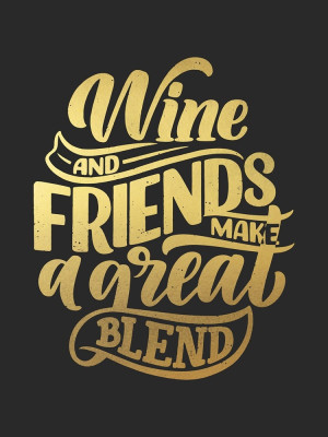 Złoty Plakat Wine and Friends Make A Great Blend