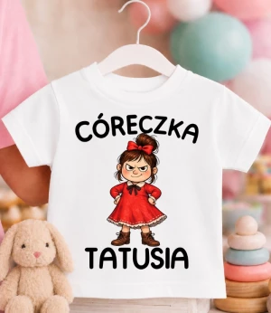 Koszulka dziecięca ''CÓRECZKA TATUSIA ''