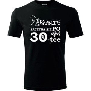 Męska koszulka - branie zaczyna się po 30 ryba urodziny prezent
