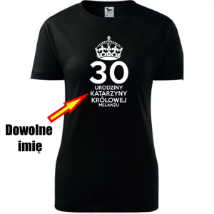 Damska koszulka - 30 Królowej melanżu + dowolne imię